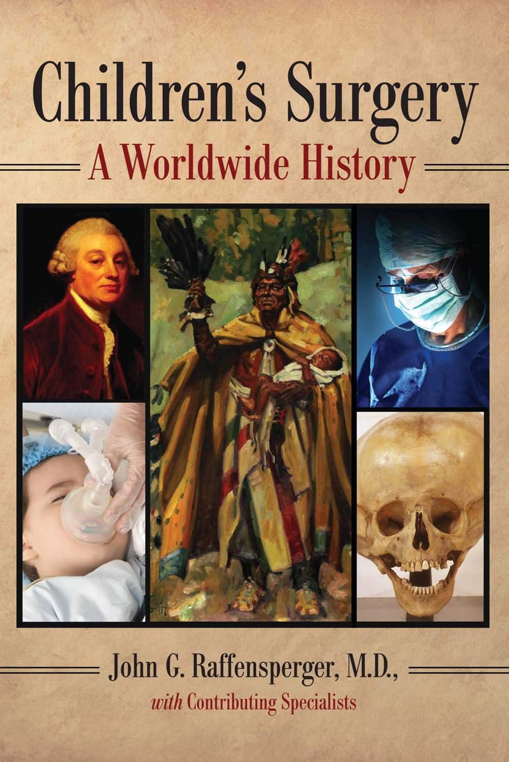 Children's surgery: a worldwide history by Raffensperger John G