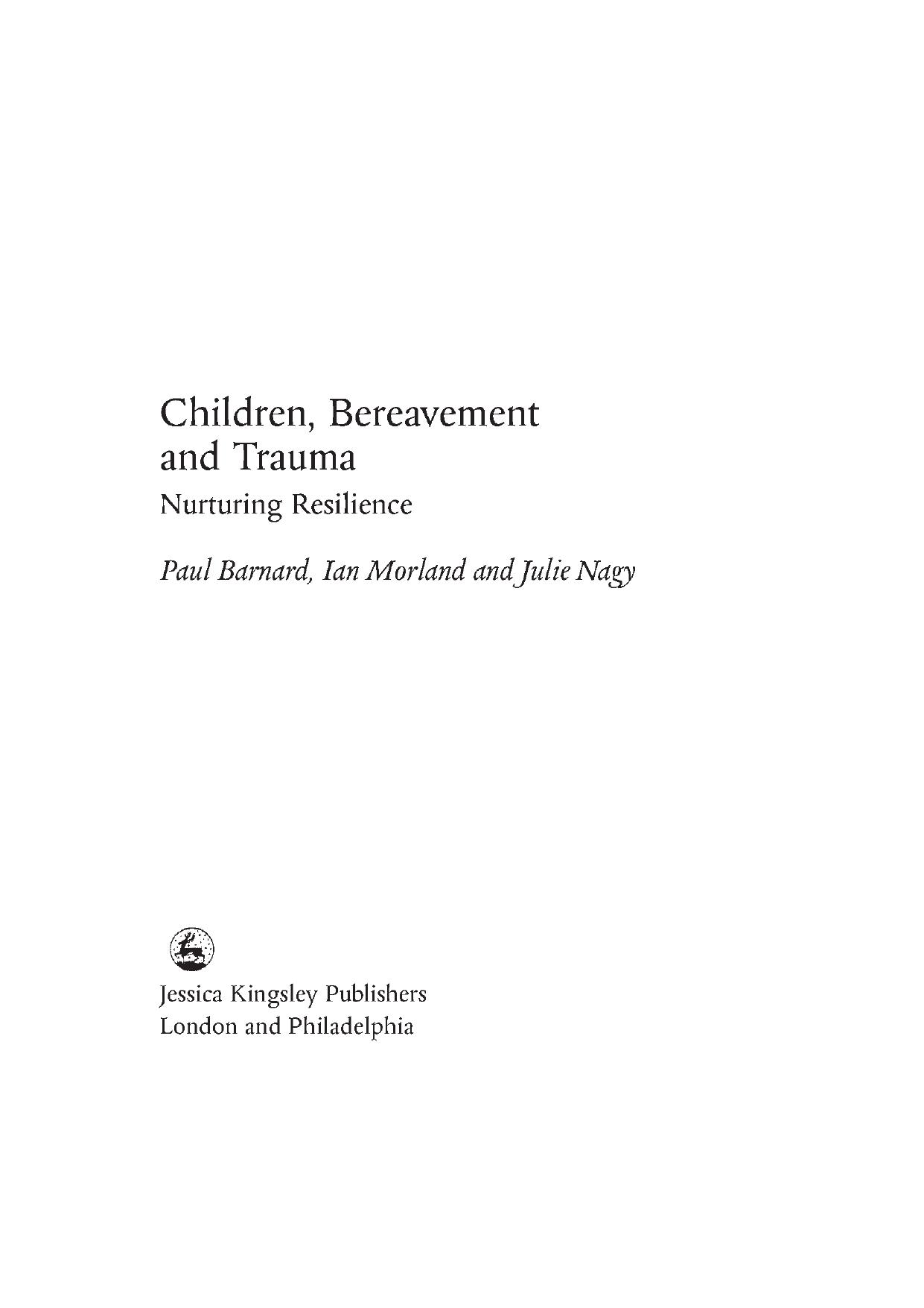 Children, Bereavement and Trauma by Paul Barnard Julie Nagy Ian Morland