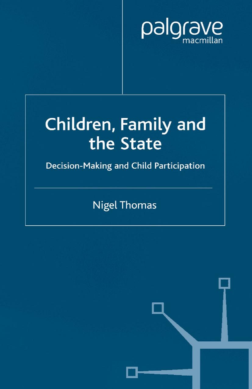 Children, Family and the State: Decision-Making and Child Participation by Nigel Thomas (auth.)