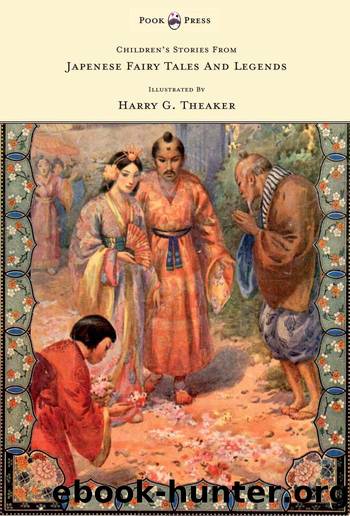 Childrenâs Stories from Japanese Fairy Tales and Legends by Harry G.Theaker