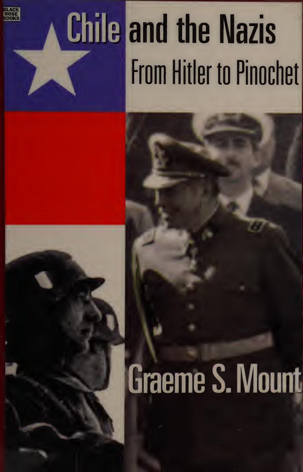 Chile and the Nazis: From Hitler to Pinochet by Graeme Stewart Mount