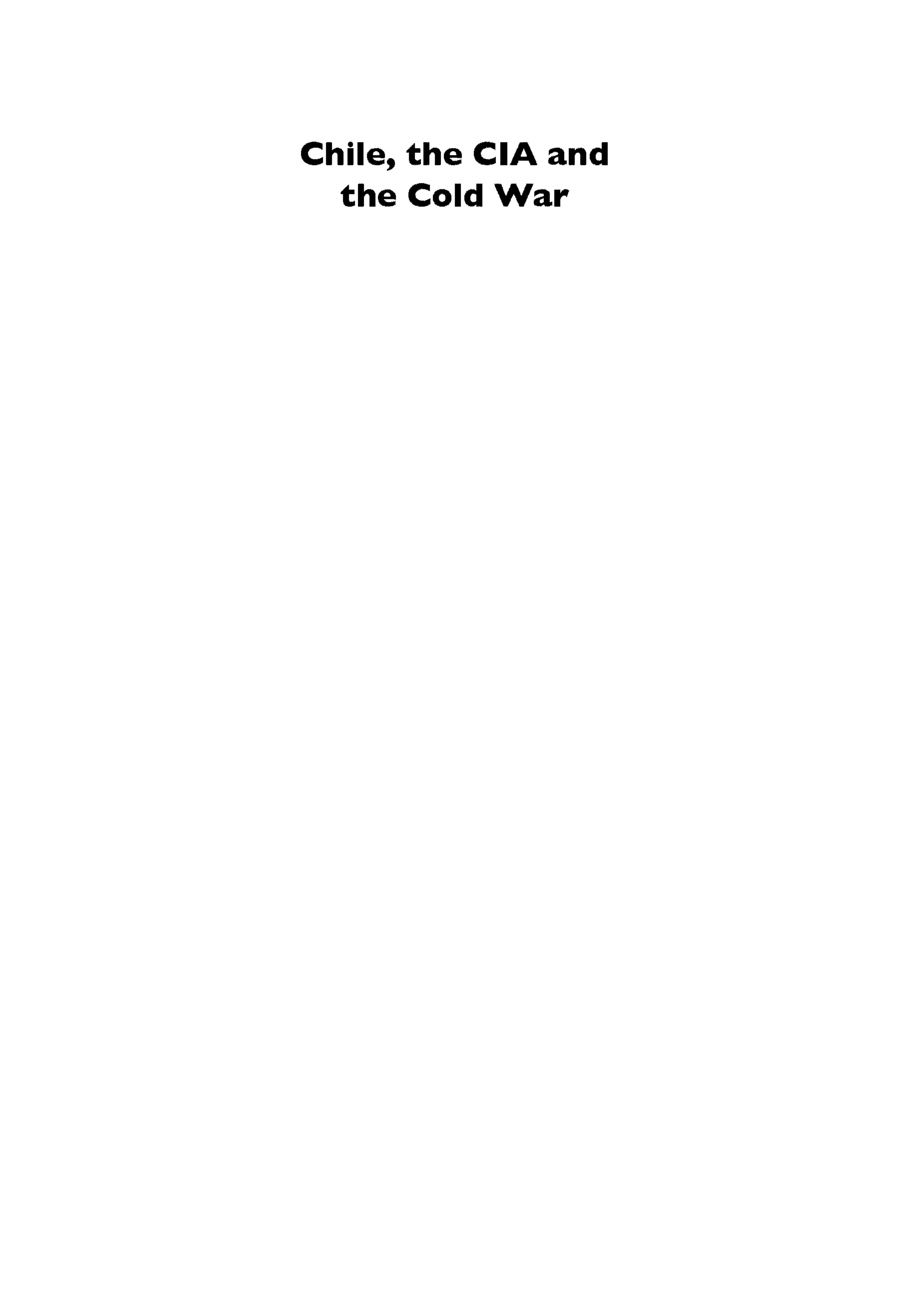 Chile, the CIA and the Cold War: a transatlantic perspective by James Lockhart