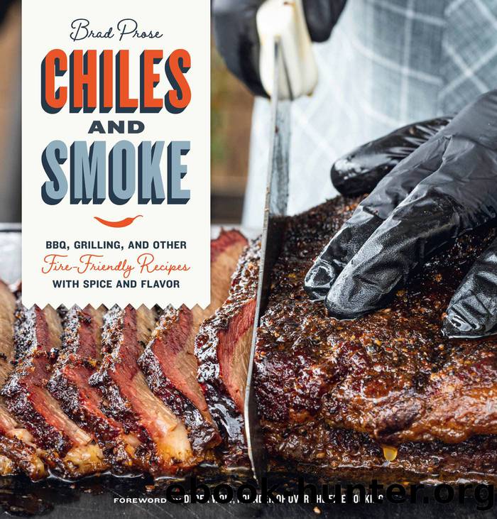 Chiles and Smoke by Brad Prose