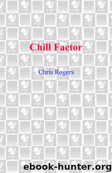 Chill Factor by Chris Rogers