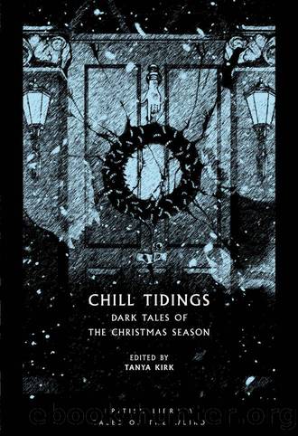 Chill Tidings: Dark Tales of the Christmas Season (British Library Tales of the Weird Book 19) by unknow