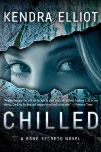 Chilled (A Bone Secrets Novel) by Elliot Kendra