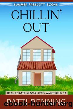 Chillin' Out (Real Estate Rescue Cozy Mysteries Book 14) by Patti Benning