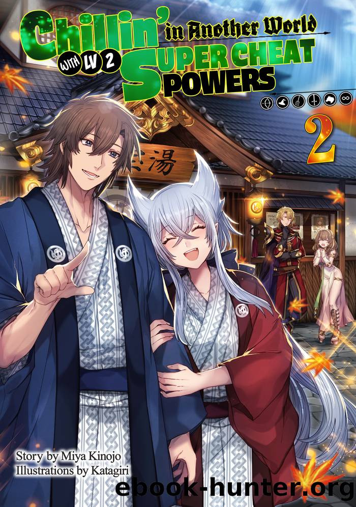 Chillinâ in Another World with Level 2 Super Cheat Powers: Volume 02 by Miya Kinojo