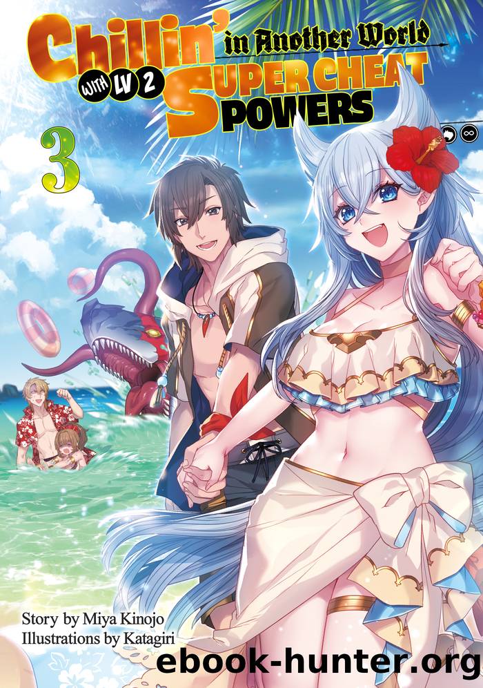 Chillinâ in Another World with Level 2 Super Cheat Powers: Volume 03 by Miya Kinojo