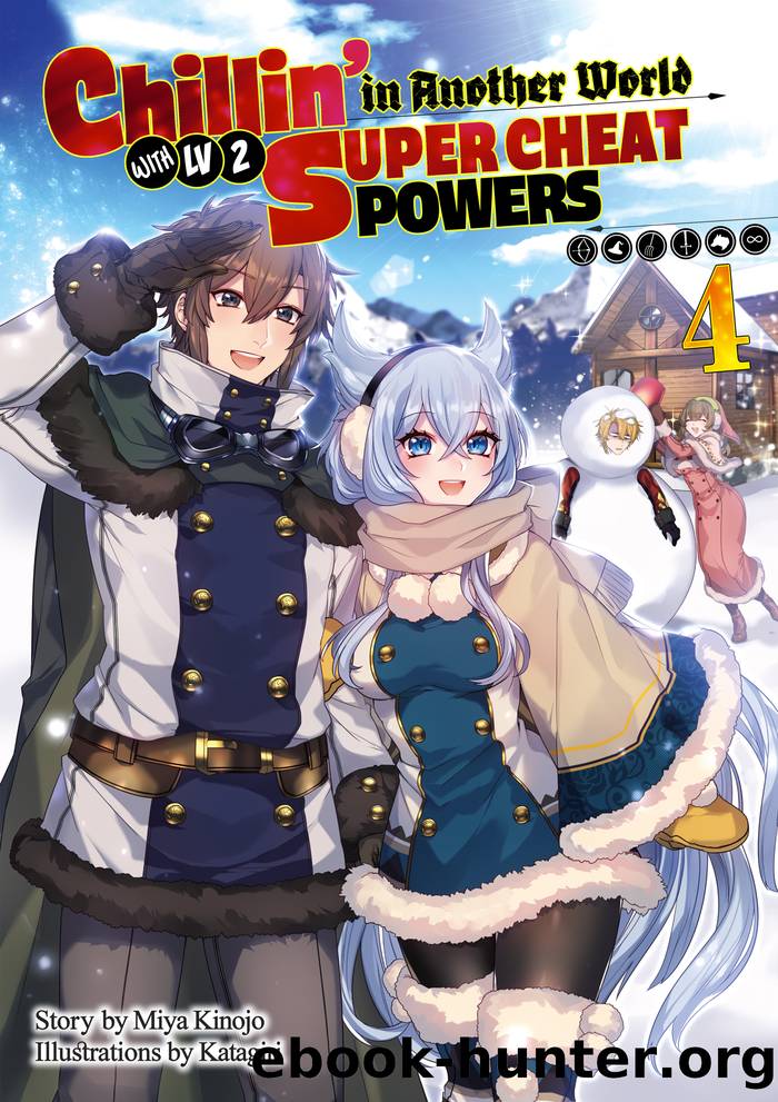 Chillinâ in Another World with Level 2 Super Cheat Powers: Volume 04 by Miya Kinojo