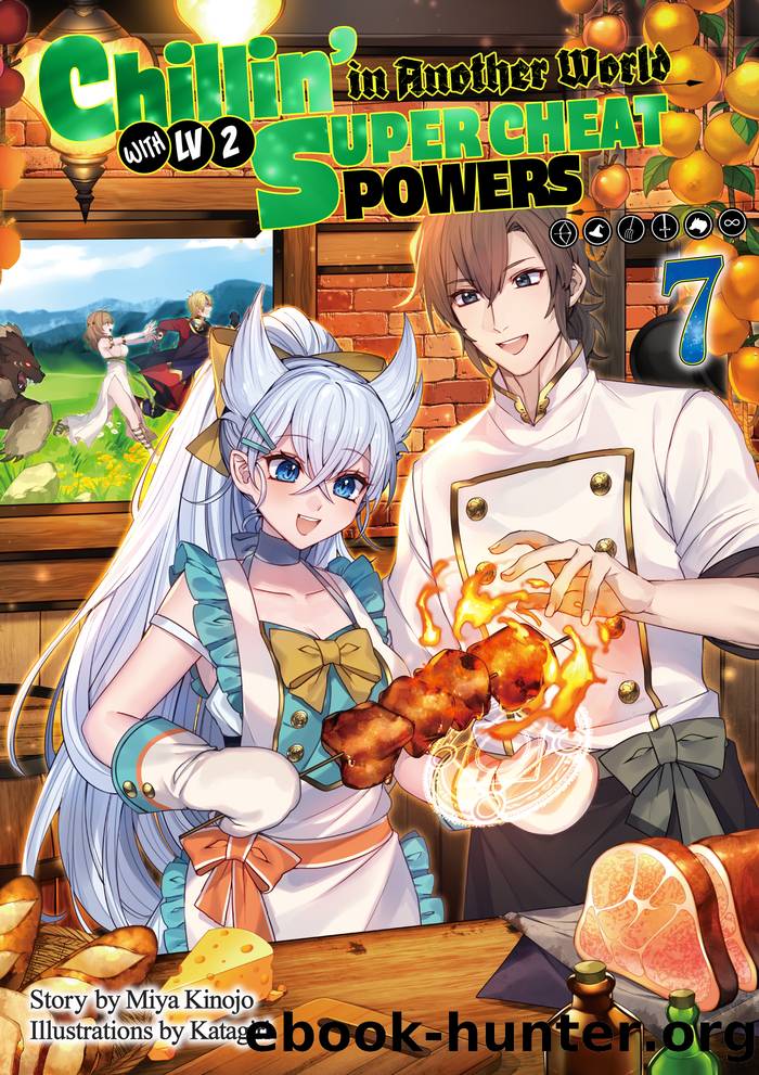 Chillinâ in Another World with Level 2 Super Cheat Powers: Volume 07 by Miya Kinojo