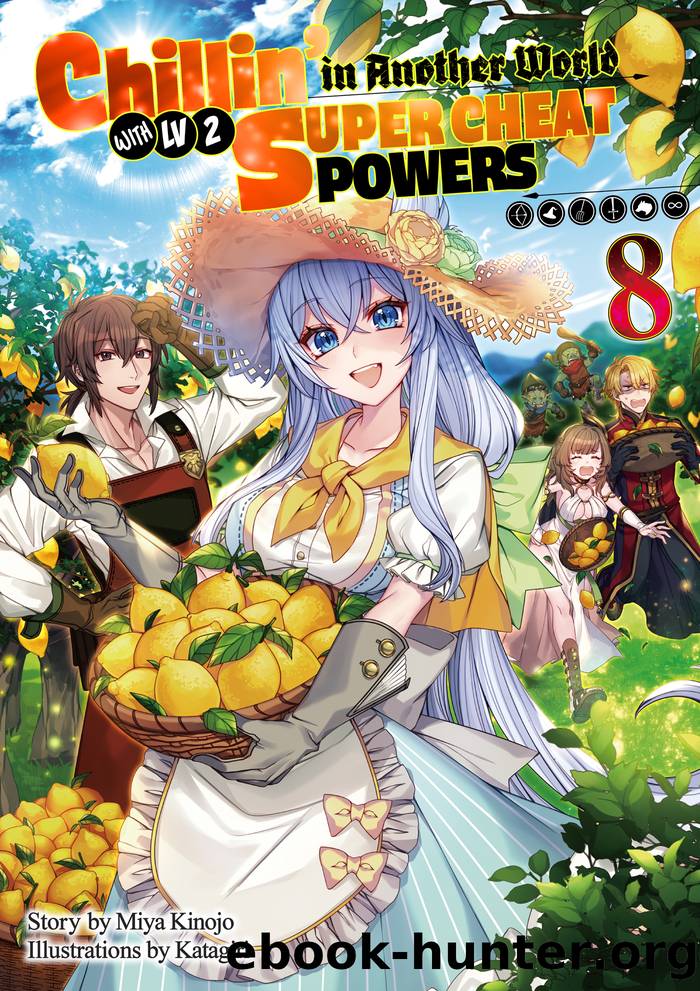 Chillinâ in Another World with Level 2 Super Cheat Powers: Volume 08 by Miya Kinojo
