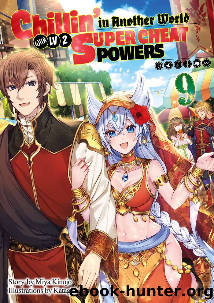 Chillinâ in Another World with Level 2 Super Cheat Powers: Volume 09 by Miya Kinojo
