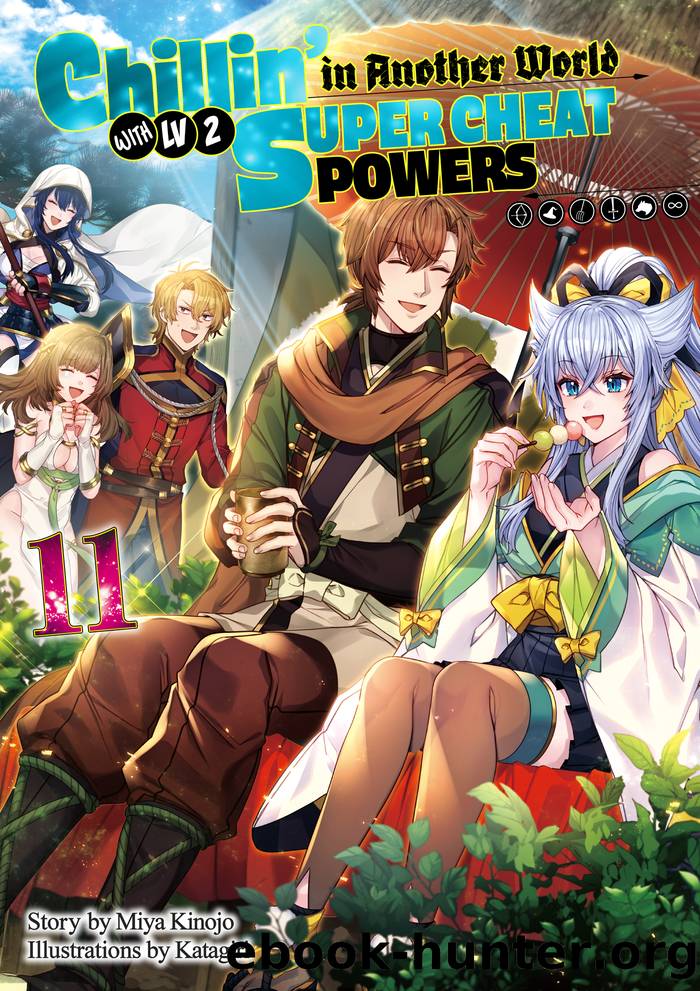 Chillinâ in Another World with Level 2 Super Cheat Powers: Volume 11 by Miya Kinojo