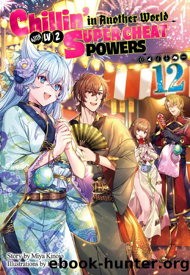 Chillinâ in Another World with Level 2 Super Cheat Powers: Volume 12 by Miya Kinojo