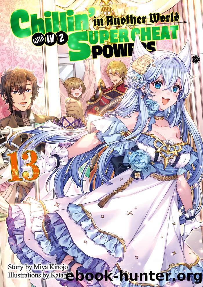 Chillinâ in Another World with Level 2 Super Cheat Powers: Volume 13 by Miya Kinojo