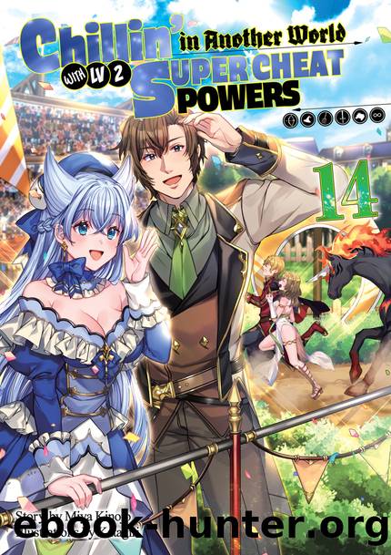 Chillinâ in Another World with Level 2 Super Cheat Powers: Volume 14 [Parts 1 to 6] by Miya Kinojo