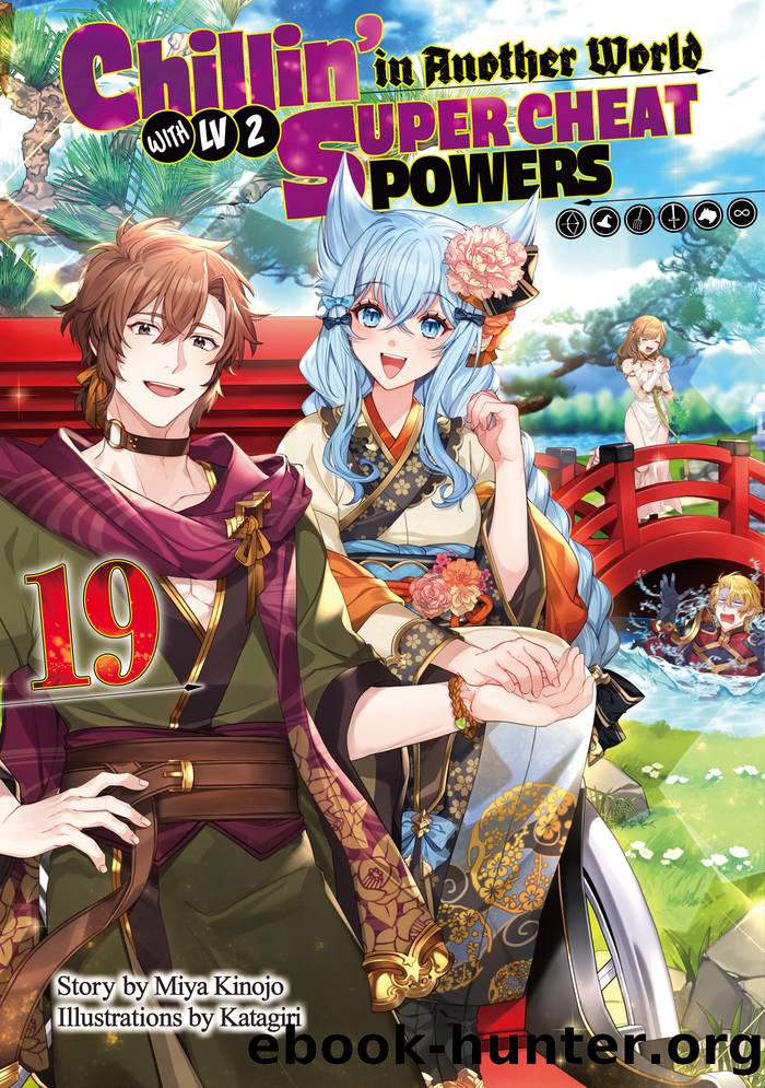 Chillinâ in Another World with Level 2 Super Cheat Powers: Volume 19 by Miya Kinojo