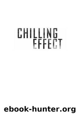 Chilling Effect by Miller Melissa F