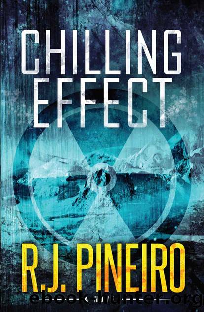 Chilling Effect: A Global Climate Thriller by R.J. Pineiro