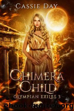 Chimera Child (Olympian Exiles Book 3) by Cassie Day