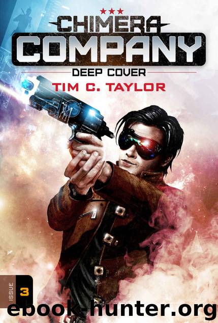 Chimera Company - Deep Cover 3 by Tim C Taylor