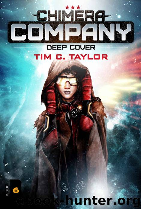 Chimera Company - Deep Cover 6 by Tim C Taylor