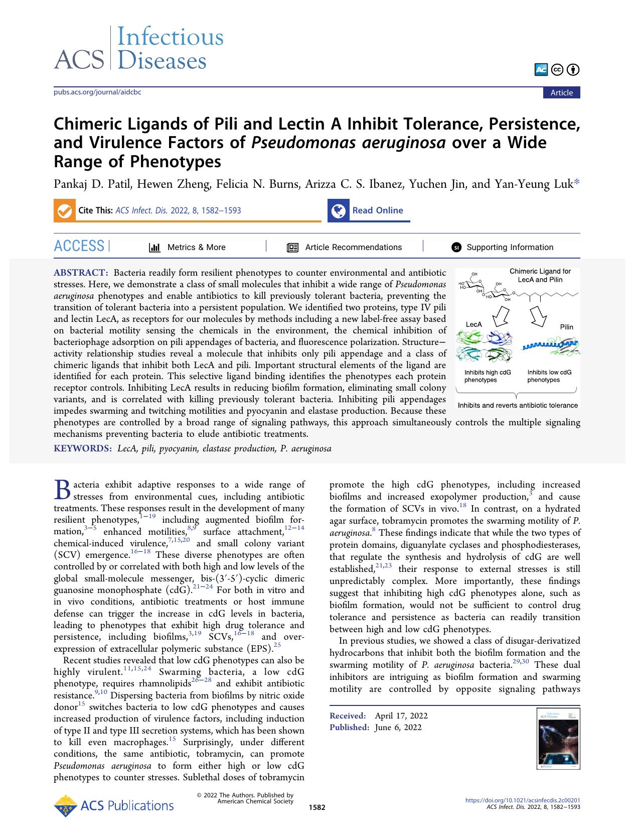 Chimeric Ligands of Pili and Lectin A Inhibit Tolerance, Persistence, and Virulence Factors of Pseudomonas aeruginosa over a Wide Range of Phenotypes by Pankaj D. Patil Hewen Zheng Felicia N. Burns Arizza C. S. Ibanez Yuchen Jin and Yan-Yeung Luk