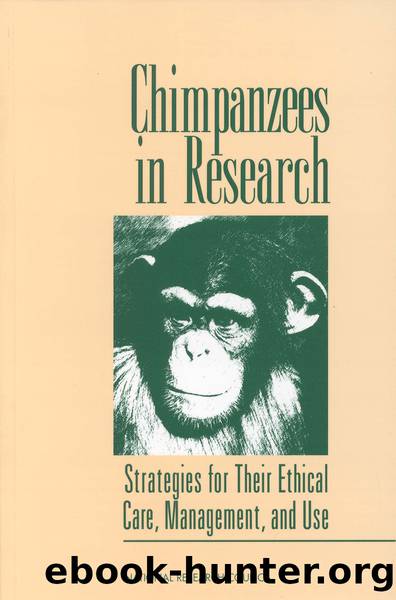Chimpanzees In Research: Strategies For Their Ethical Care, Management, And Use by COMMITTEE ON LONG-TERM CARE OF CHIMPANZEES