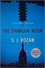 Chin - 09 - The Shanghai Moon by S. J. Rozan