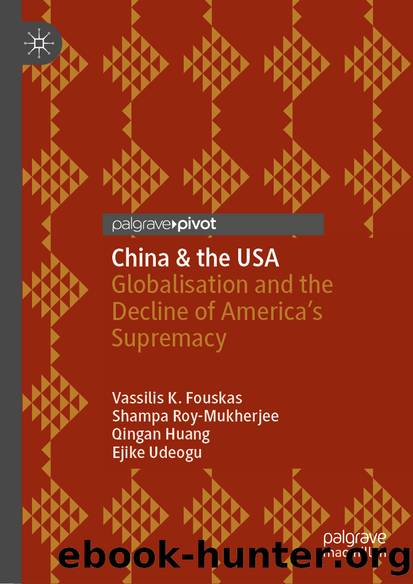 China & the USA by Vassilis K. Fouskas & Shampa Roy-Mukherjee & Qingan Huang & Ejike Udeogu