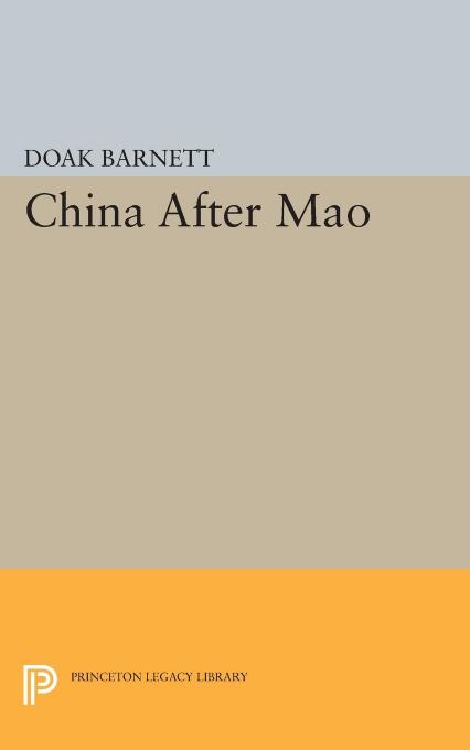 China After Mao by A. Doak Barnett