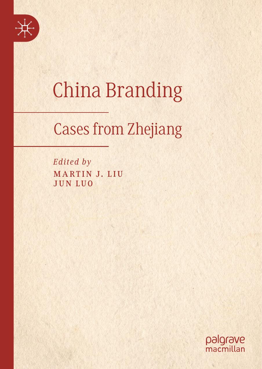China Branding: Cases from Zhejiang by Martin J. Liu Jun Luo