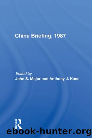 China Briefing, 1987 by John S. Major & Anthony J. Kane