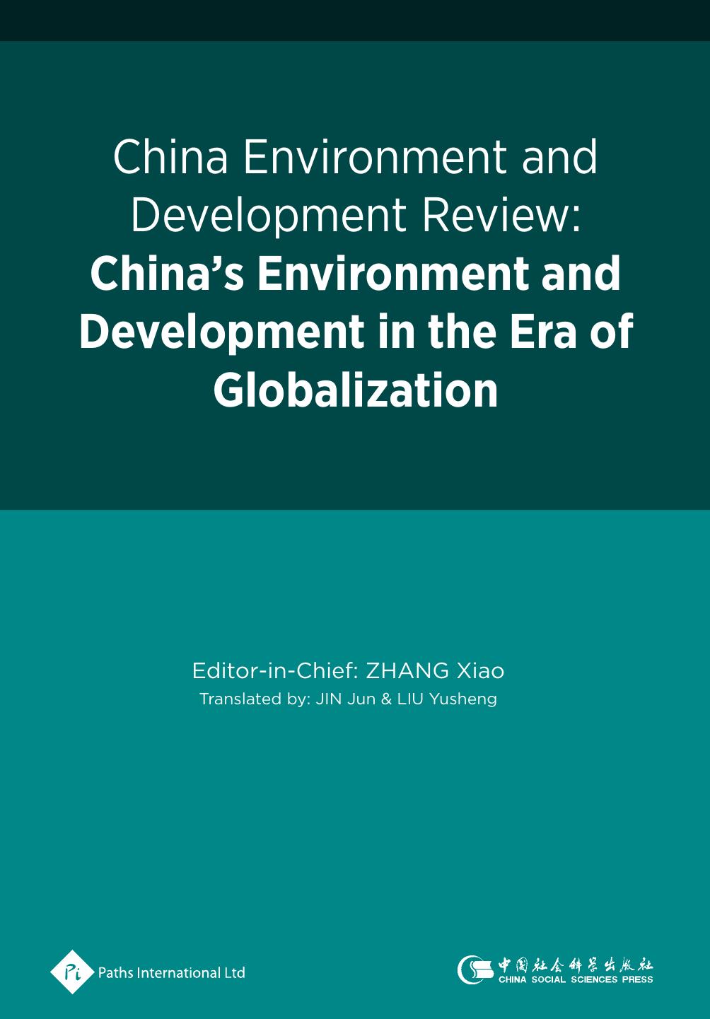 China Environment and Development Review: China's Environment and Development in the Era of Globalization by Xiao Zhang; Jun Jin; Yusheng Liu