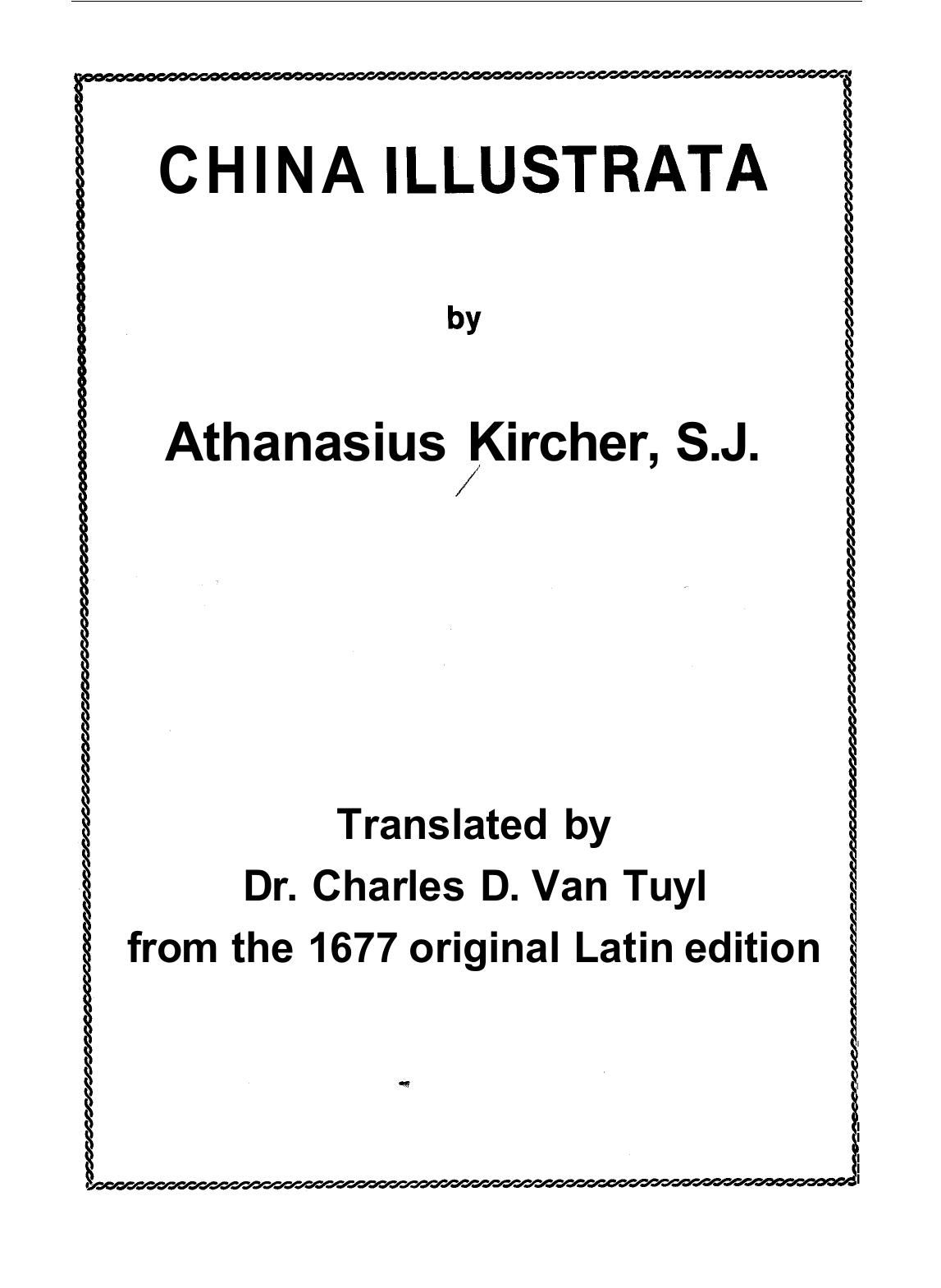 China Illustrata by Athanasius Kircher by Athanasius Kircher (1677) Dr. Charles D. Van Tuyl