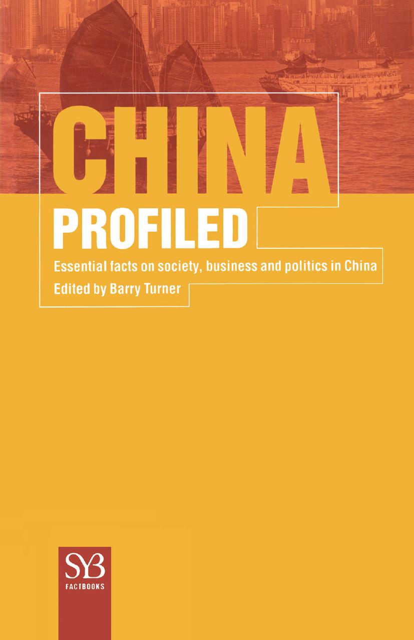China Profiled: Essential facts on society, business and politics in China by Barry Turner (eds.)