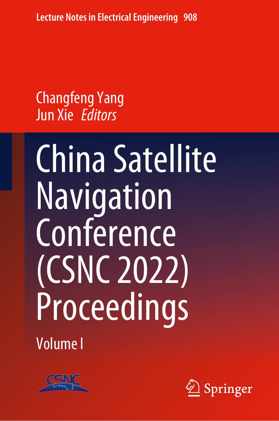 China Satellite Navigation Conference (CSNC 2022) proceedings. Volume I by Jun Xie (editor); Changfeng Yang (editor)