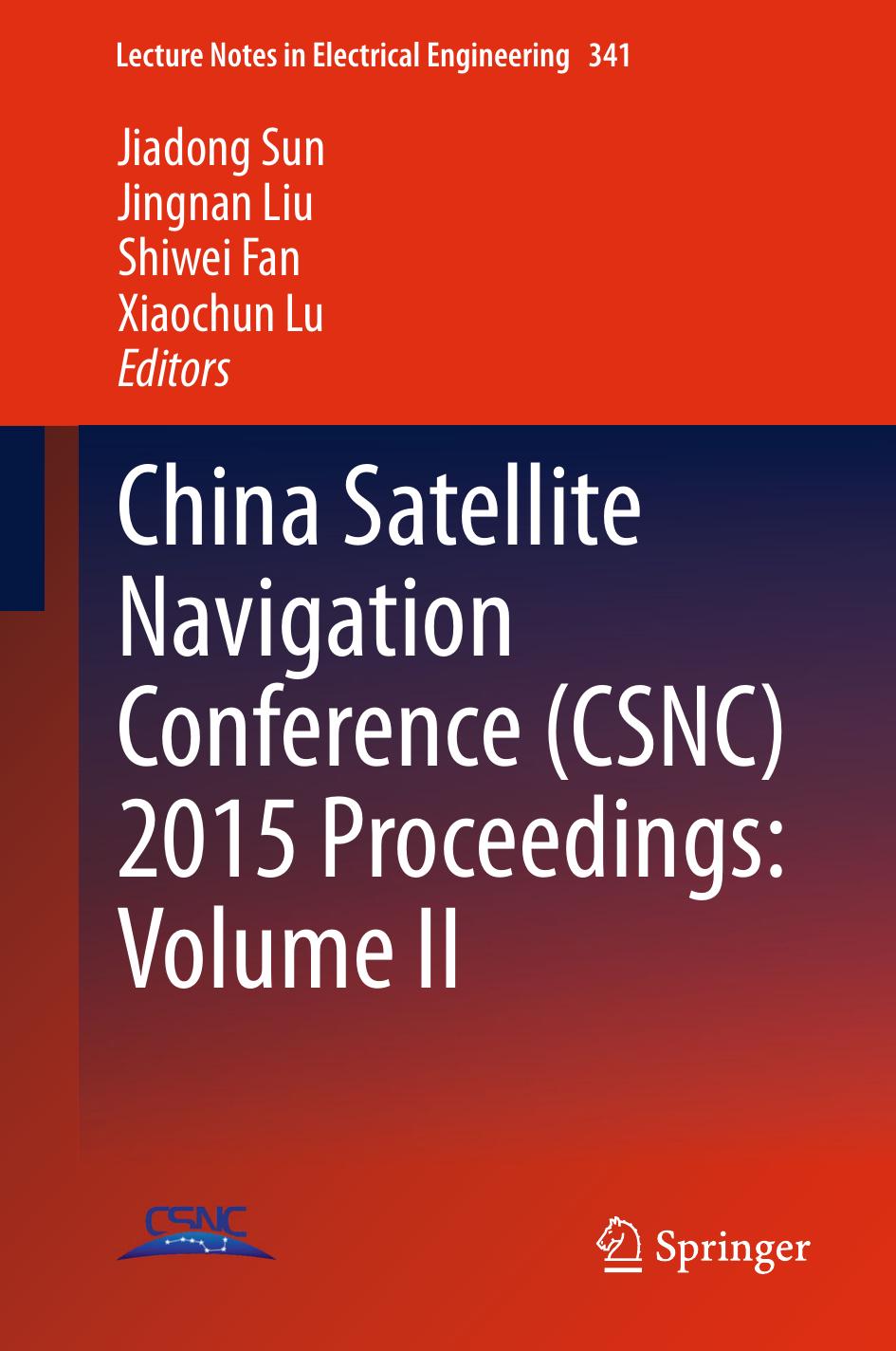 China Satellite Navigation Conference (CSNC) 2015 Proceedings: Volume II by Jiadong Sun Jingnan Liu Shiwei Fan Xiaochun Lu (eds.)