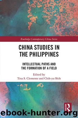 China Studies in the Philippines by Tina S Clemente Chih-yu Shih