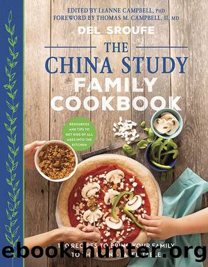 China Study Family Cookbook : 100 Recipes to Bring Your Family to the Plant-based Table (9781944648121) by Sroufe Del; Campbell Leanne (EDT); Campbell II Thomas M. (FRW)