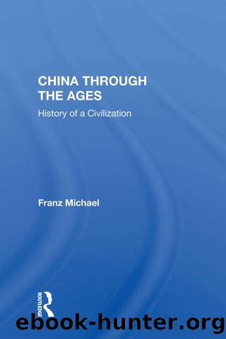 China Through the Ages: History of a Civilization by Franz Michael