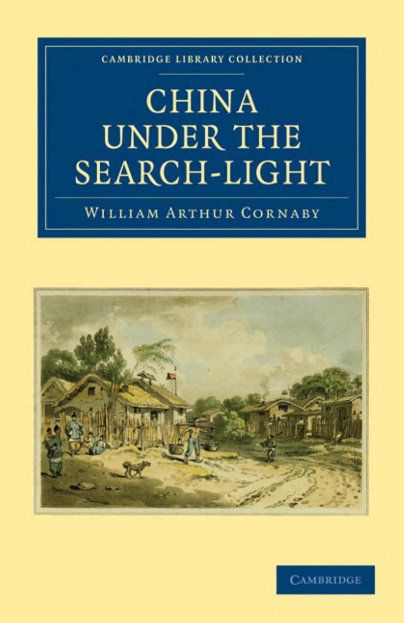 China Under the Search-Light by William Arthur Cornaby