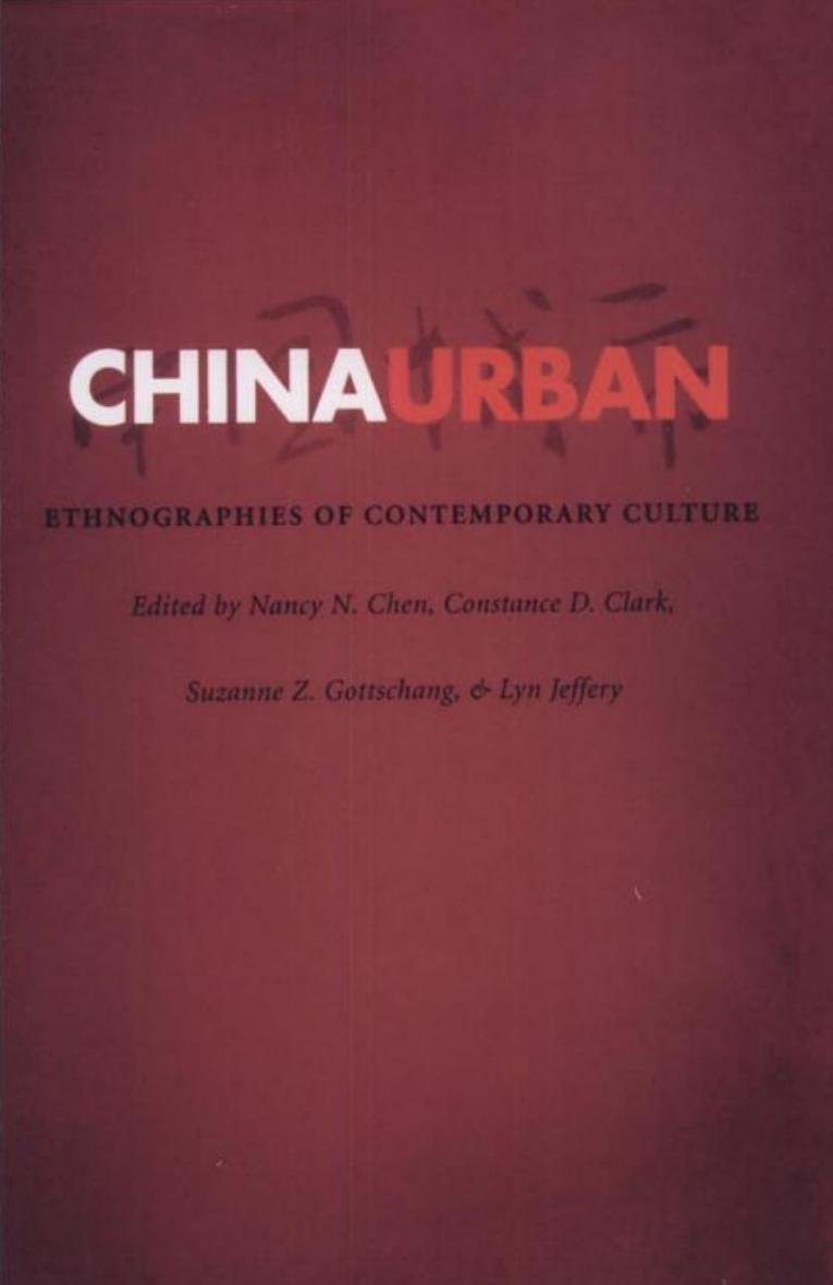 China Urban: Ethnographies of Contemporary Culture by unknow
