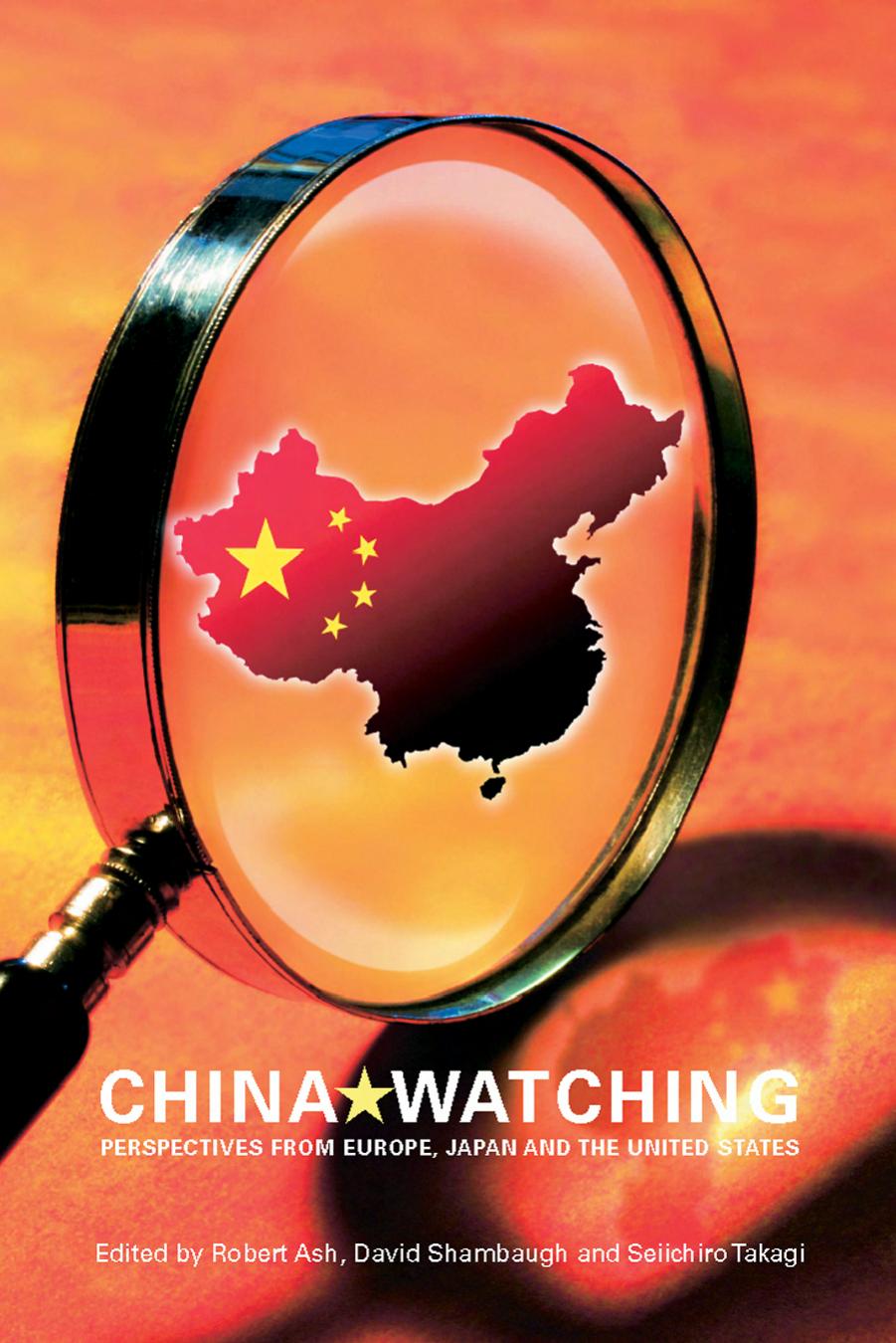 China Watching: Perspectives from Europe, Japan and the United States (Routledge Contemporary China) by Ash Shambaugh T