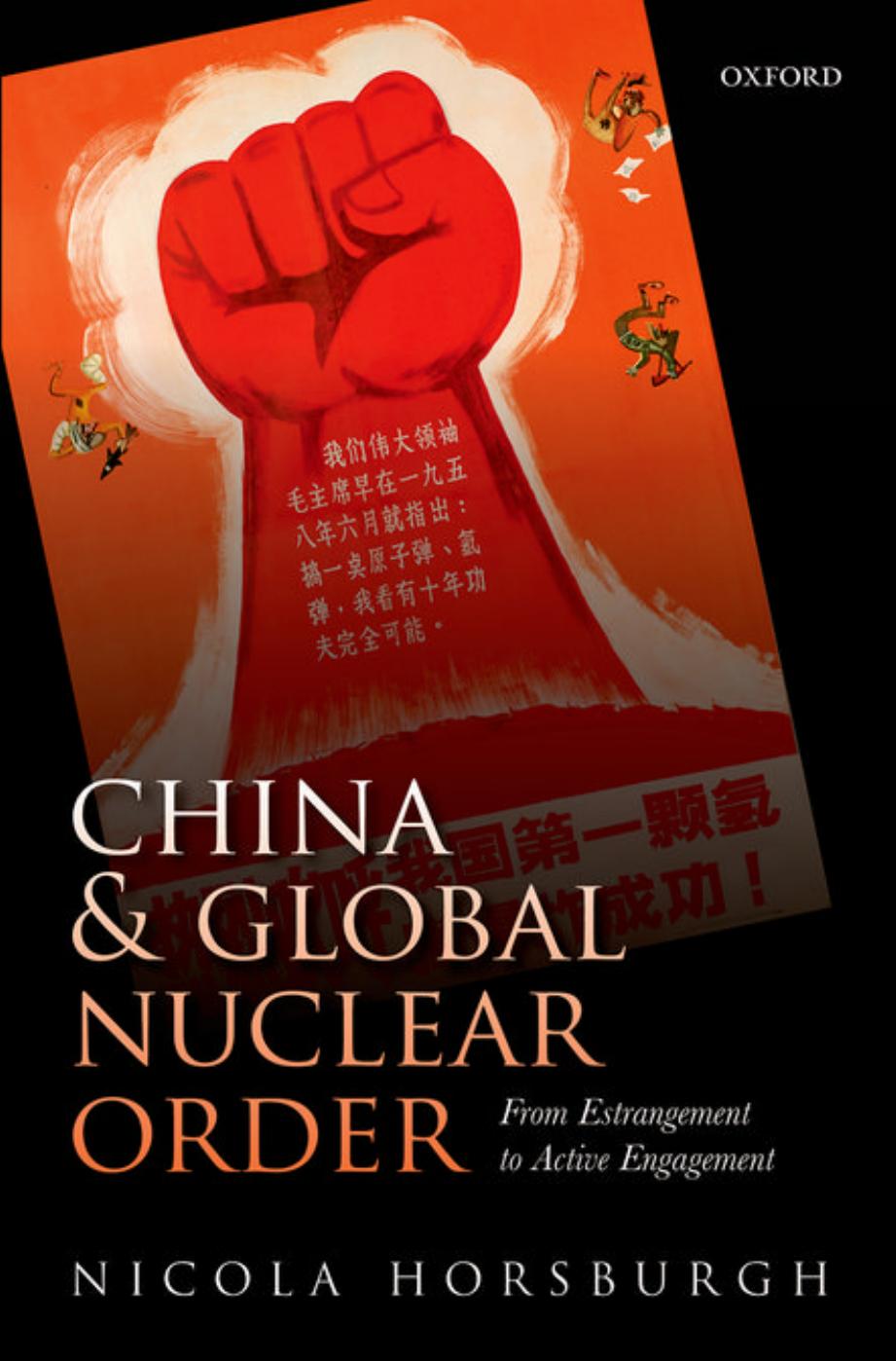 China and Global Nuclear Order: From Estrangement to Active Engagement by Nicola Horsburgh