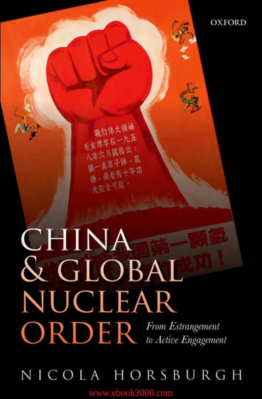 China and Global Nuclear Order: From Estrangement to Active Engagement by Unknow