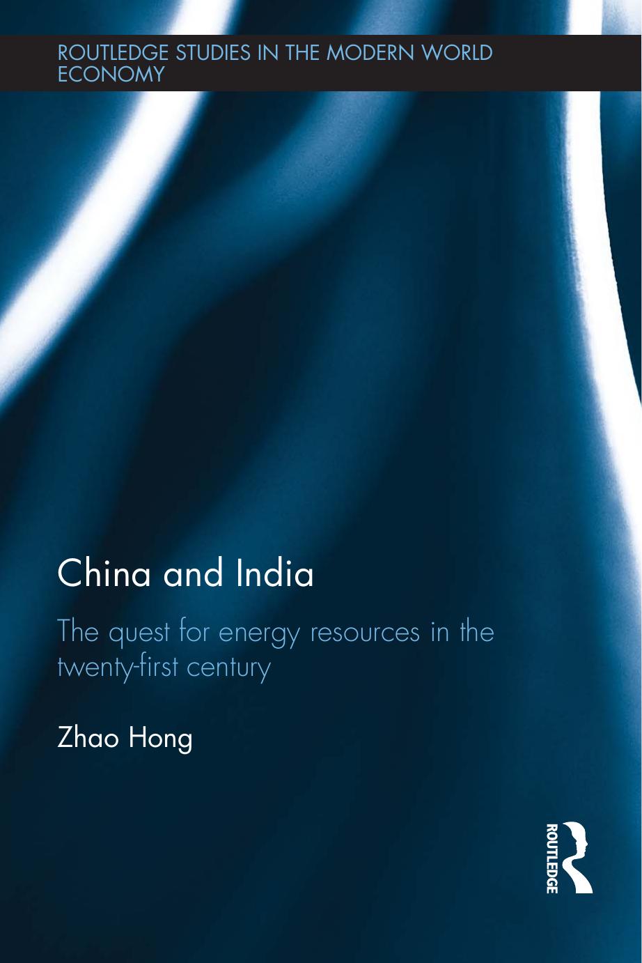 China and India : The Quest for Energy Resources in the 21st Century by Zhao