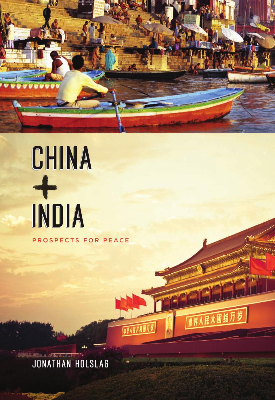 China and India: Prospects for Peace by Jonathan Holslag