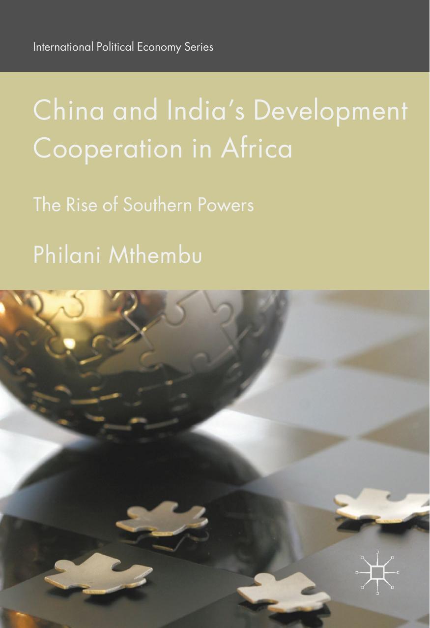 China and Indiaâs Development Cooperation in Africa by Philani Mthembu